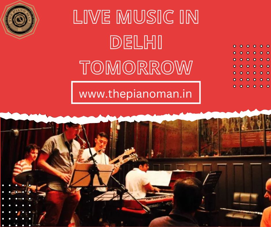 Discover Live Music Nights At The Piano Man In Delhi